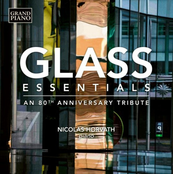 Glass – Nicolas Horvath – Glass Essentials – An 80th Anniversary Tribute – Audio Elite Colombia