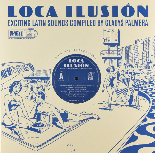 Various – Loca Ilusión, Exciting Latin Sounds Compiled by Gladys Palmera – Gladys Palmera – Cover – Audio Elite Colombia