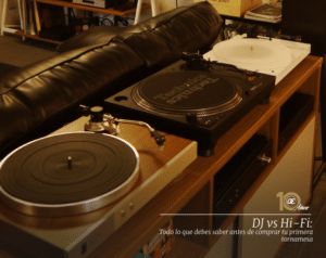 Diferencias entre tornamesa para DJ y de Alta Fidelidad.